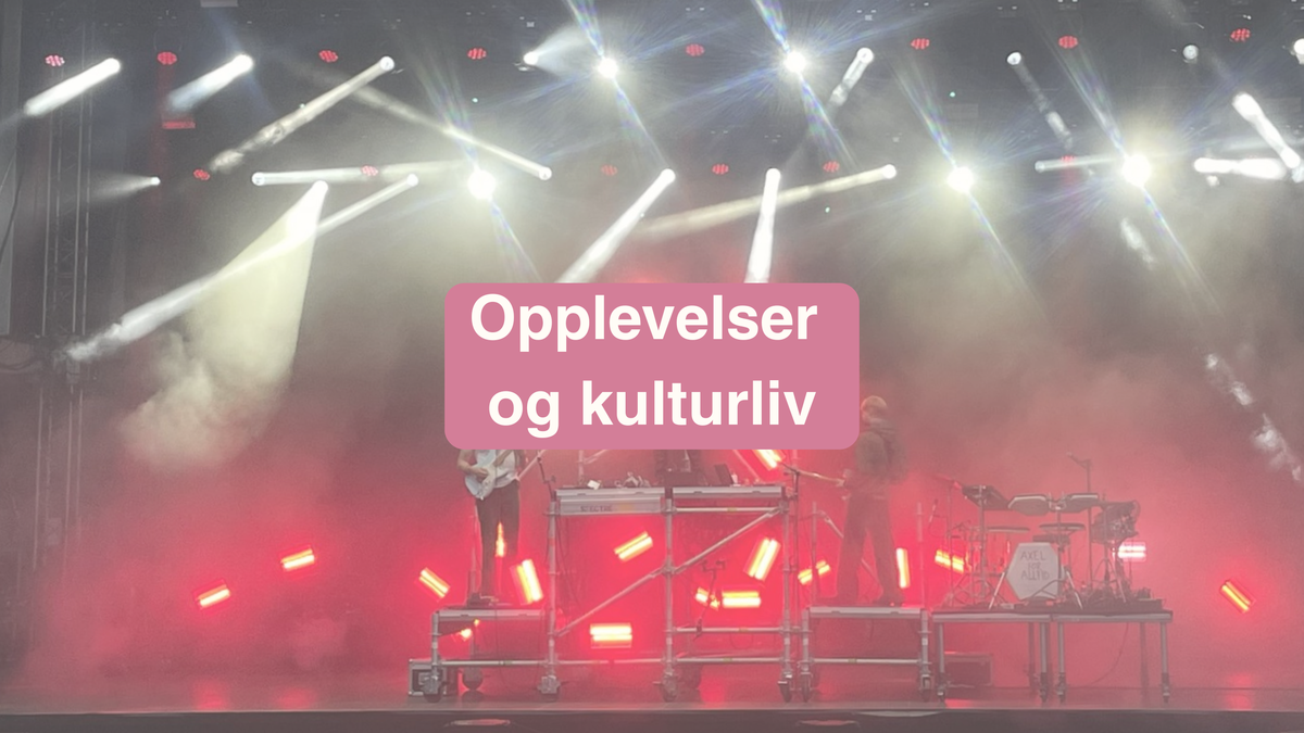 Opplevelser og kulturliv
